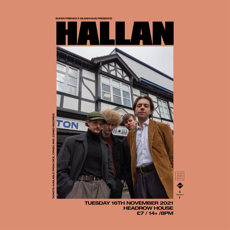 Hallan 16/11/21 @ Headrow House