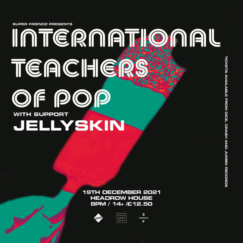 International Teachers of Pop 19/12/21 @ Headrow House  *Cancelled