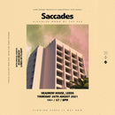 Saccades 26/08/21 @ Headrow House