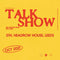 Talk Show 05/10/21 @ Headrow House