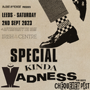 Special Kinda Madness 02/09/23 @ Leeds Irish Centre