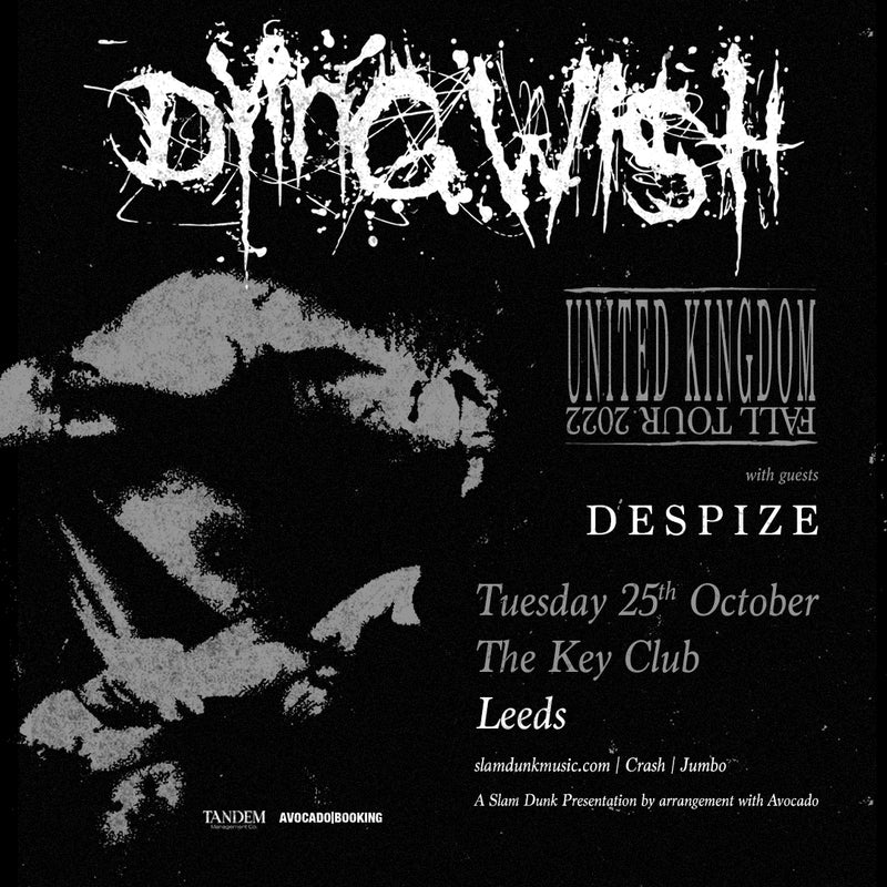 Dying Wish 25/10/22 @ The Key Club CANCELLED*