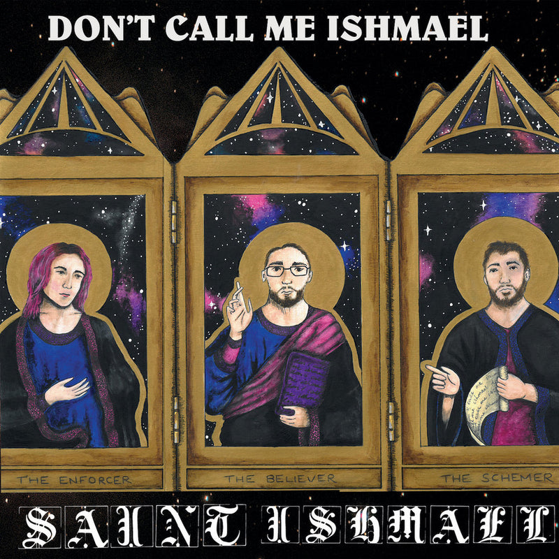 Don't Cal Me Ishmael - Saint Ishmael