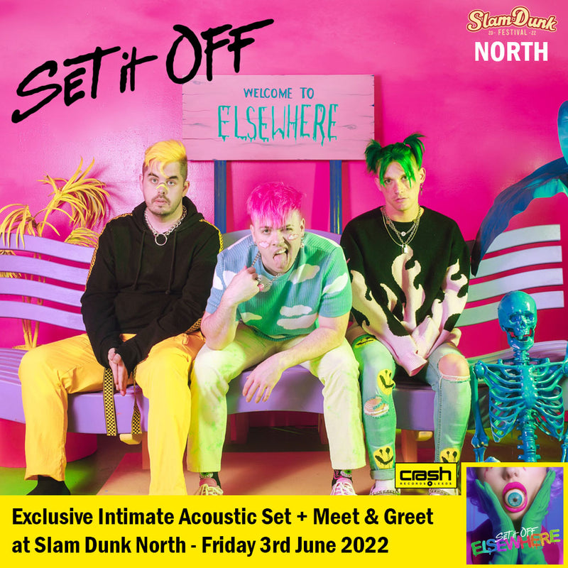 Set It Off - Elsewhere + Ticket Bundle  (Intimate Acoustic show & Meet & Greet at Slam Dunk North )