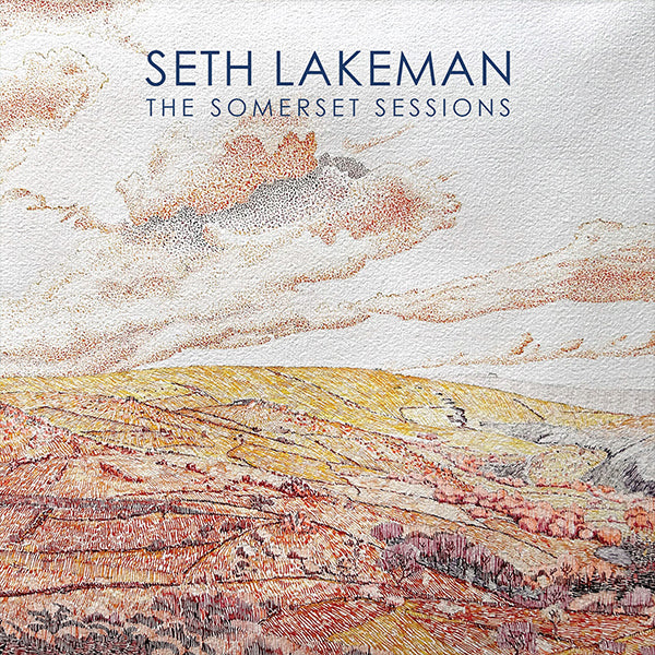 Seth Lakeman - The Somerset Sessions - Limited RSD 2023