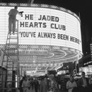 Jaded Hearts Club (The) - You've Always Been Here: Vinyl LP