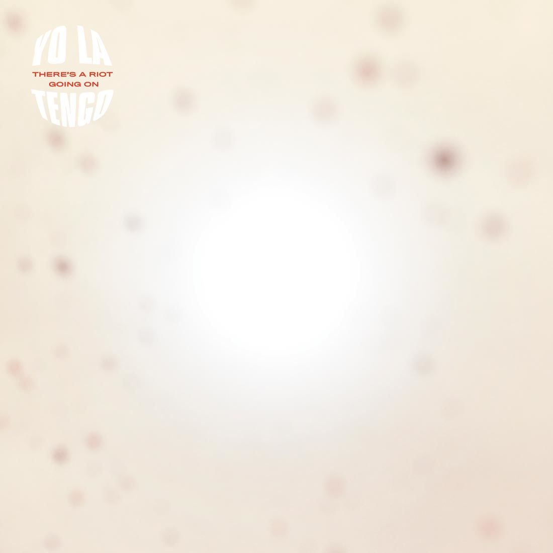 Yo La Tengo - There's A Riot Going On