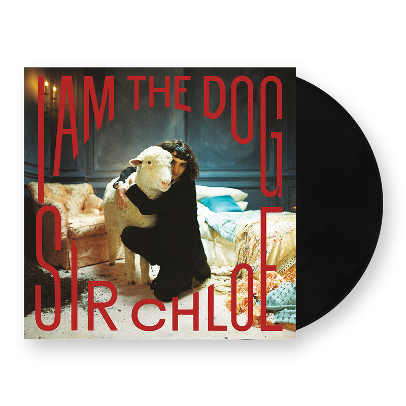 Sir Chloe - I Am The Dog