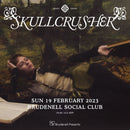 Skullcrusher 19/02/23 @ Brudenell Social Club