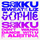 Sonikku - Sweat (SOPHIE Remix): Clear Vinyl 12"
