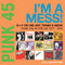 V/A Soul Jazz Records Presents - PUNK 45: I'm A Mess! D-I-Y Or DIE! Art, Trash & Neon - Punk 45s In The UK 1977-78