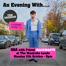 Tom Grennan - Evering Road: Various Formats + Ticket Bundle (An Evening With.... Q&A W/ Friend JAACKMAATE at The Wardrobe)