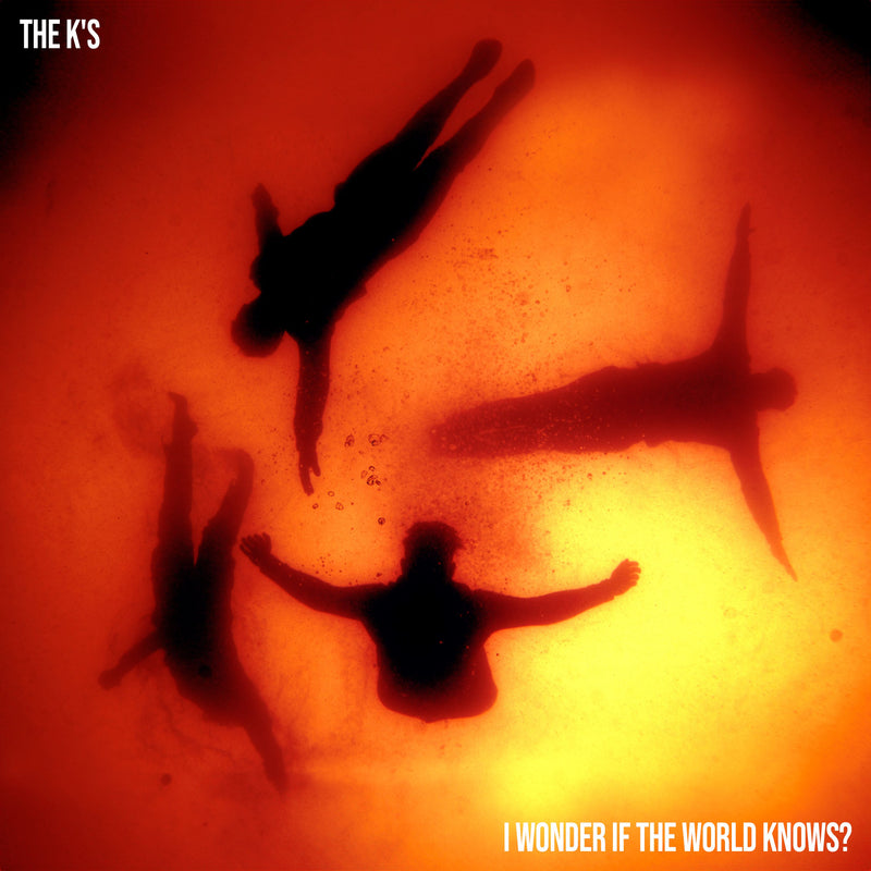 K's (The) - I Wonder If The World Knows?