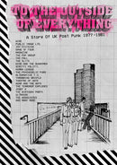 Various Artists - To The Outside of Everything - A Story Of UK Post Punk 1977-1981
