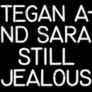 Tegan & Sara - Still Jealous - Limited RSD 2022
