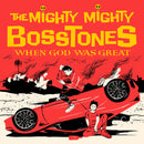 Mighty Mighty Bosstones (The) - When God Was Great