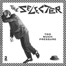 Selecter (The) - Too Much Pressure (40th Anniversary Edition)