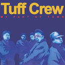Tuff Crew - My Part of Town / Mountains World - Limited RSD 2022