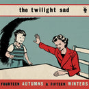 Twilight Sad (The) - Fourteen Autumns & Fifteen Winters