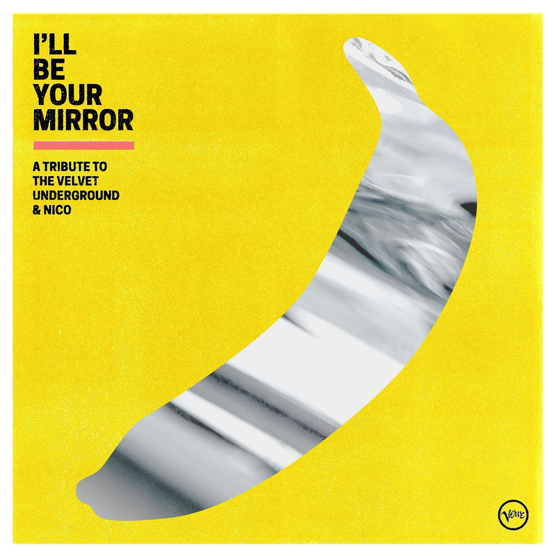 Various Artists - I’ll Be Your Mirror: A Tribute To The Velvet Underground & Nico