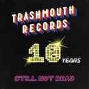 Various Artists - Trashmouth Records.. 10 years Still Not Dead: Vinyl 12" Limited RSD 2021