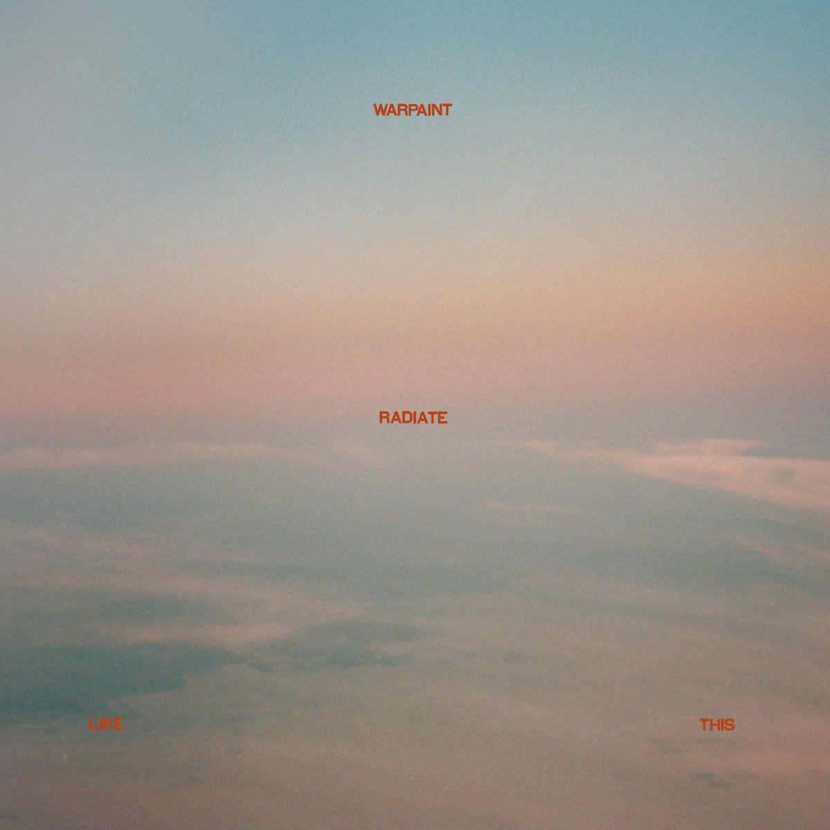 Warpaint - Radiate Like This : Various Formats + Ticket Bundle (Launch show at Belgrave Music Hall Leeds)
