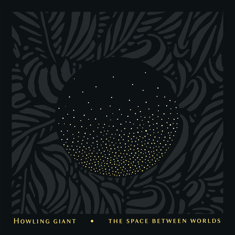 Howling Giant - The Space Between Worlds