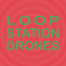 Sula Bassana - Loop Station Drones