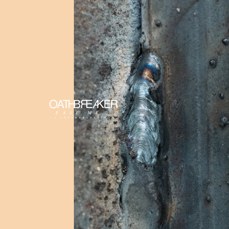 Oathbreaker - Ease Me & 4 Interpretations: Vinyl LP