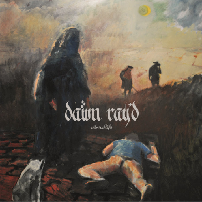 Dawn Ray'd - A Thorn, A Blight: Limited Blue Vinyl EP
