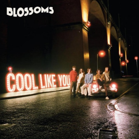 Blossoms - Cool Like You Album + Brudenell Social Club Ticket Bundle (7:30pm performance) *Pre-Order