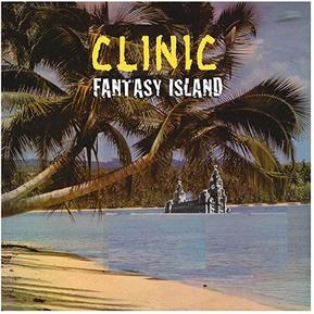 Clinic - Fantasy Island: CD Album