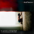 Deaf Havana - The Present In A Foreign Land