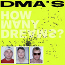 DMA’S – How Many Dreams?