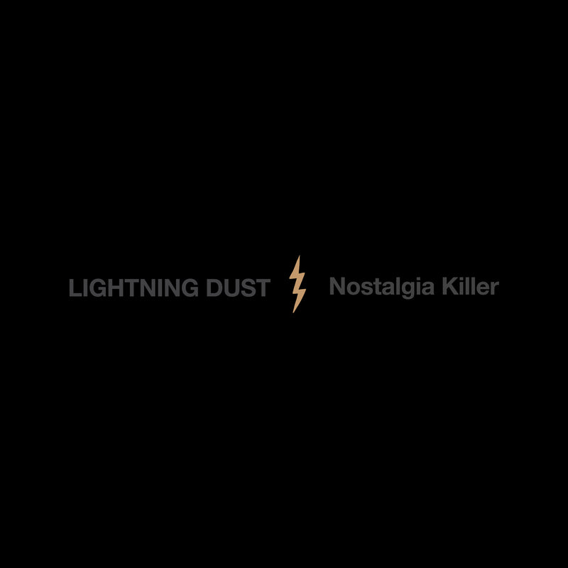 Lightning Dust - Nostalgia Killer