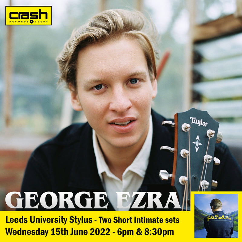 George Ezra - Gold Rush Kid + Ticket Bundle EARLY show  (Album Launch Gig at Leeds Uni Stylus)