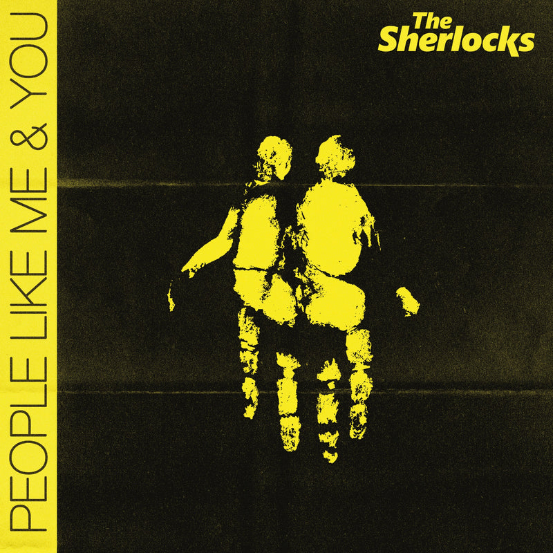 Sherlocks (The) - People Like Me And You