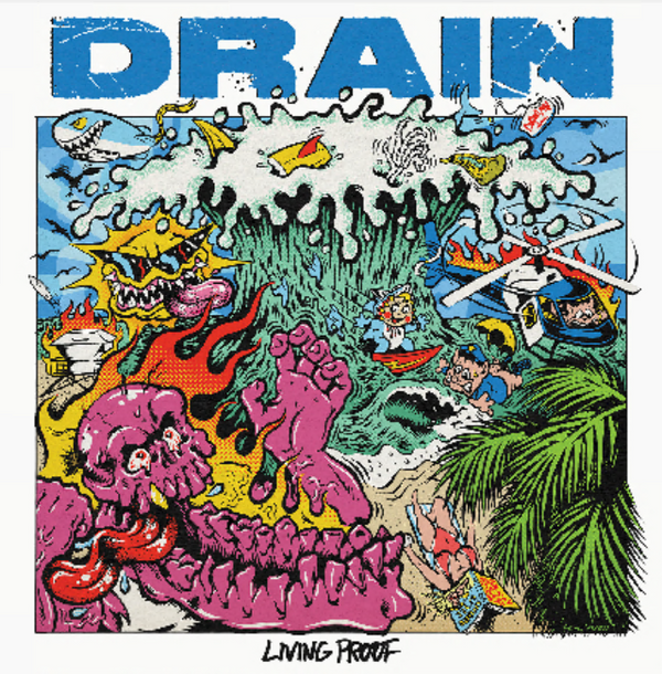 DRAIN - Living Proof