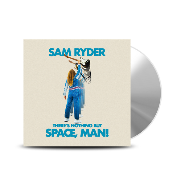Sam Ryder - There’s Nothing But Space, Man!