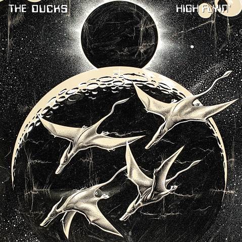 Ducks (The) - High Flyin