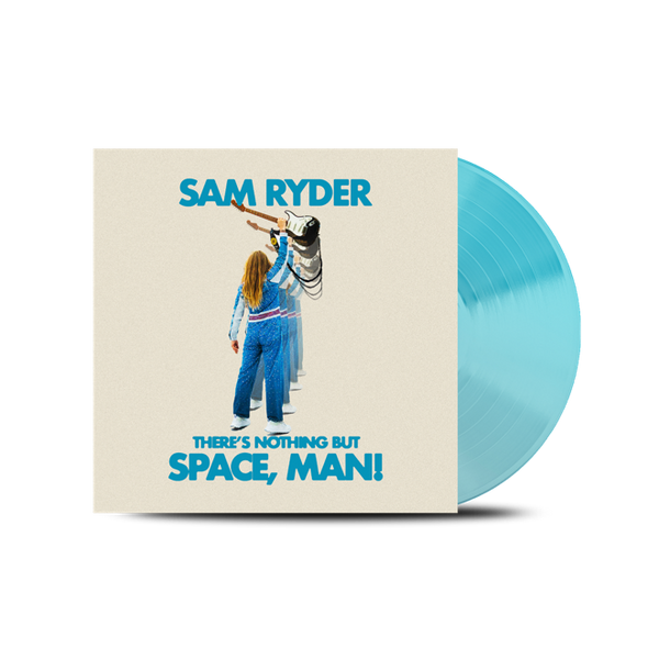 Sam Ryder - There’s Nothing But Space, Man!