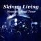 Skinny Living 04/02/23 @ Old Woollen
