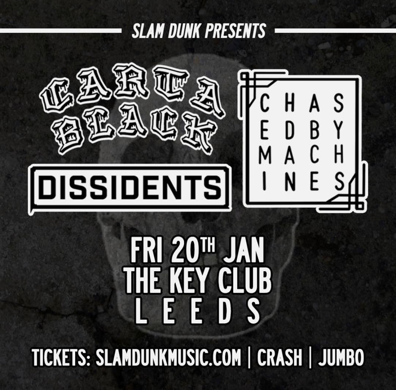 Carta Black + Dissidents + Chased By Machines 20/01/23 @ The Key Club
