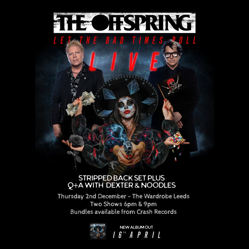 Offspring (The) - Let The Bad Times Roll : Various Formats + Ticket Bundle Late Show 9pm (Q&A plus Acoustic set at The Wardrobe)