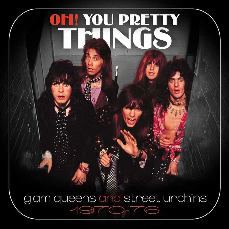 Oh! You Pretty Things - Glam Queens and Street Urchins 70-76: 3 CD Box Set