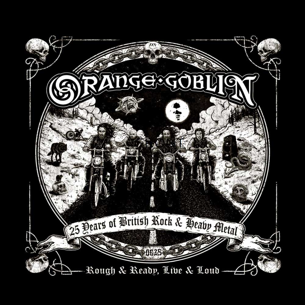 Orange Goblin - Rough & Ready, Live & Loud