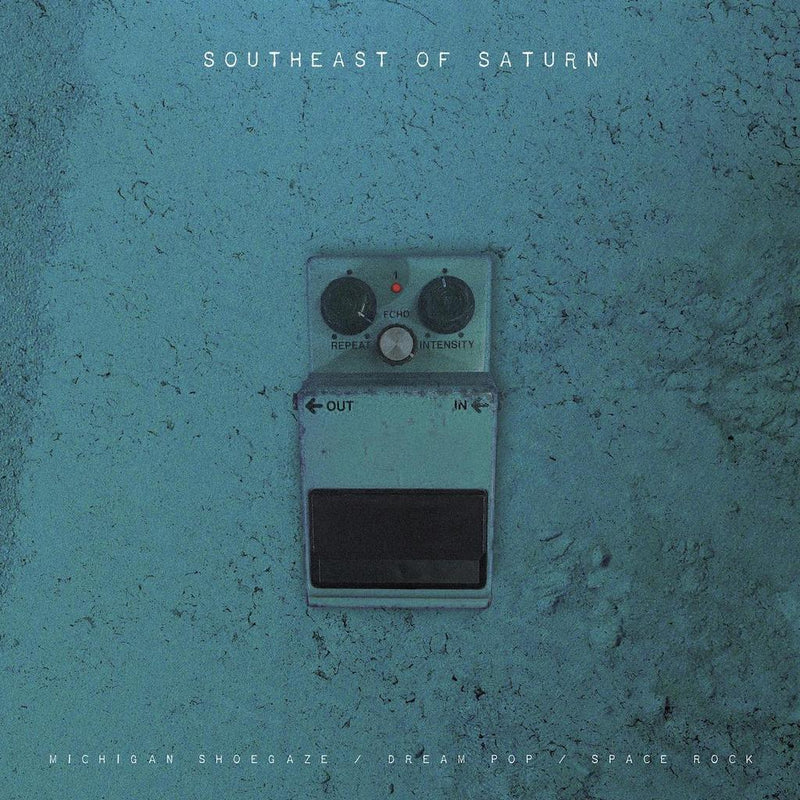 Various Artists - Southeast Of Saturn - Michigan Shoegaze/Dream Pop/Space Rock: Double LP