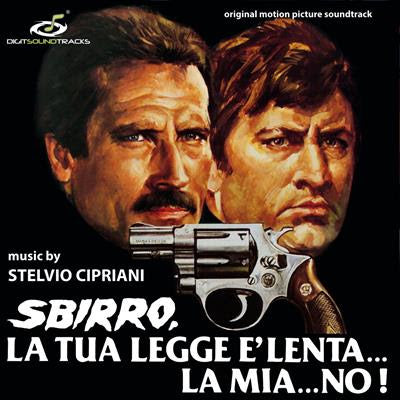 STELVIO CIPRIANI – Sbirro, La Tua Legge E’ Lenta…La Mia No! OST: Vinyl LP