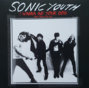 Sonic Youth - I Wanna Be Your Dog: Limited Clear Vinyl LP