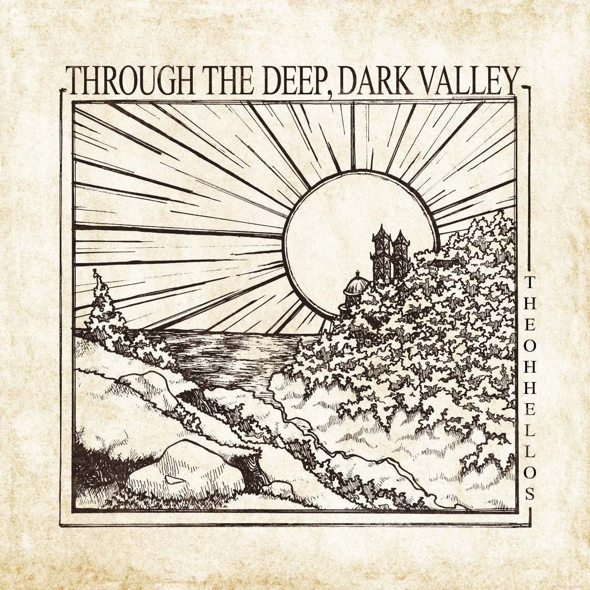 The Oh Hellos  - Through The Deep, Dark Valley